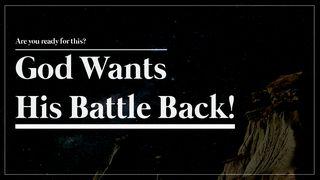 God Wants His Battle Back! 2 Chronicles 20:1-30 New International Version