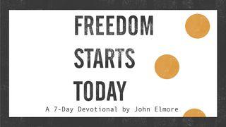 Freedom Starts Today Deuteronomy 5:33 New International Version