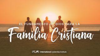 El Fundamento De Dios Para La Familia Cristiana Mateo 7:24 Nueva Versión Internacional - Español