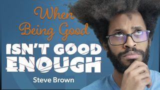 When Being Good Isn't Good Enough: 21 Days of Grace Matthew 9:15 New Living Translation