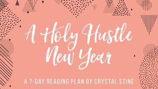 A Holy Hustle New Year Acts 9:26-28 New International Version