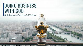Doing Business With God: Building a Successful Kingdom Business II Kings 6:16 New King James Version