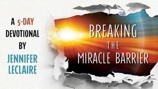 Breaking the Miracle Barrier Proverbs 18:21 Amplified Bible