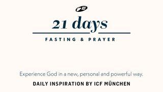 21 days - Fasting & Prayer Luke 3:21-22 New International Version