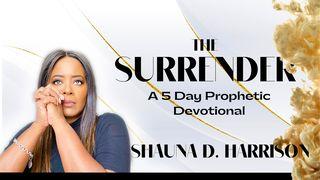 The Surrender - 5 Day Devotional with Shauna D. Harrison Mark 1:35-39 Amplified Bible, Classic Edition