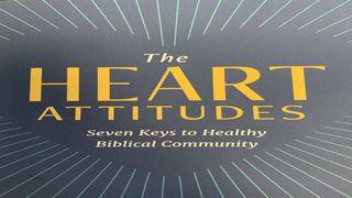 The Heart Attitudes: Part 3 Ephesians 4:25, 32 Amplified Bible, Classic Edition