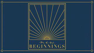 New Beginnings Psalms 46:10 New Living Translation