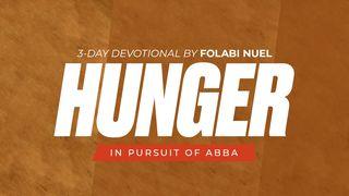 Hunger: In Pursuit of Abba Hebrews 4:15 New Living Translation