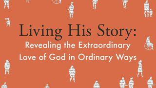 Living His Story Mark 1:22 New American Standard Bible - NASB 1995