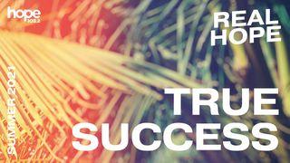 Real Hope: True Success Matthew 7:3 New Living Translation