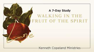 Love: The Fruit of the Spirit 7-Day Bible-Reading Plan by Kenneth Copeland Ministries 2 John 1:6 King James Version