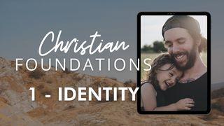 Christian Foundations 1 - Identity 1 John 2:2 New Living Translation