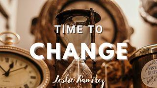 Time to Change Isaiah 55:7-8 New Living Translation
