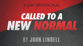 Called to a New Normal 1 Samuel 16:7 New International Version