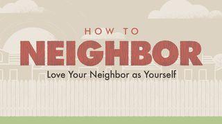 How To Neighbor Hebrews 13:3 New International Version