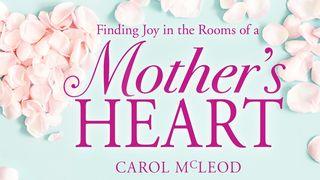 Encontrando alegría en las habitaciones del corazón de una madre Salmos 34:8 Biblia Reina Valera 1960