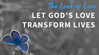Let God's Love Transform Lives Mark 12:33 King James Version