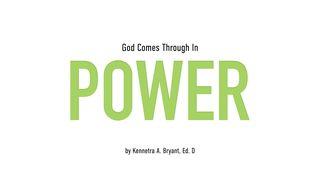 God Comes Through In Power Acts 4:12 King James Version