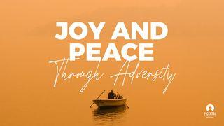 Joy and Peace Through Adversity Philippians 2:25-30 New King James Version