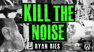 Kill the Noise  Psalm 77:13 English Standard Version 2016