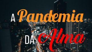 A Pandemia da Alma Romanos 5:12 Nova Tradução na Linguagem de Hoje