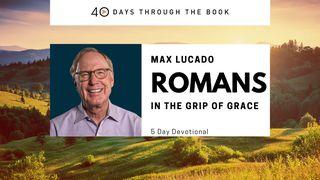 In the Grip of Grace Romans 15:5-6 New International Version
