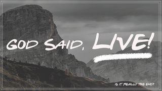 God Said, Live! Hebrews 13:5 New Living Translation