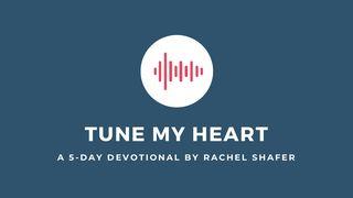 Tune My Heart Psalms 136:2 New International Version