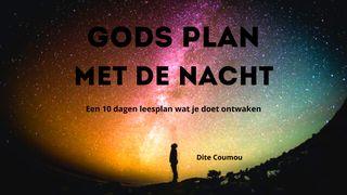 Gods plan met de nacht, een 10-dagen leesplan wat je doet ontwaken    Psalmen 127:2 BasisBijbel