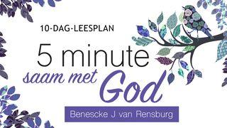 5 Minute Saam Met God PSALMS 46:10 Afrikaans 1983
