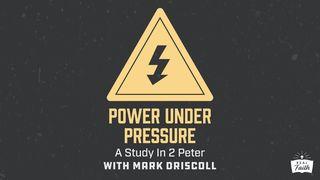 2 Peter: Power Under Pressure 2 Peter 1:19-21 The Message