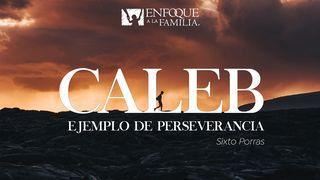 Caleb: Ejemplo De Perseverancia Salmo 25:3 Nueva Versión Internacional - Español