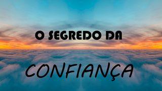 O Segredo Da Confiança 2Coríntios 5:17 Nova Versão Internacional - Português