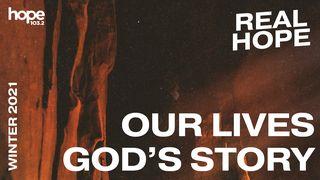 Real Hope: Our Lives God's Story Ezekiel 37:5-6 Amplified Bible