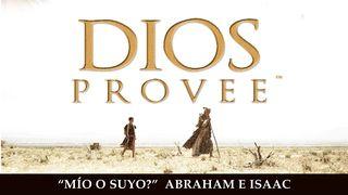 Dios Provee: ¿Mío O Suyo? - Abraham E Isaac JUAN 1:29 La Palabra (versión española)