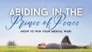 Abiding in the Prince of Peace | How to Win Your Mental War  Job 42:1-6 King James Version