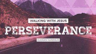 Walking With Jesus (Perseverance) Matthew 15:21-28 New King James Version
