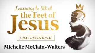 Learning to Sit at the Feet of Jesus Luke 7:42-47 New International Version (Anglicised)