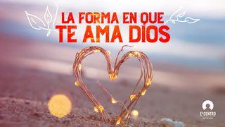 [Grandes Versos] La forma en que te ama Dios 1 JUAN 4:8 La Palabra (versión española)