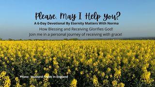 Please, May I Help You? Hebrews 13:16-17 New International Version