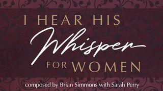 I Hear His Whisper for Women: Meditations and Declarations  SPREUKE 3:28 Afrikaans 1983