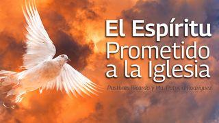 ¡EL ESPÍRITU PROMETIDO A LA IGLESIA! Juan 7:39 Nueva Versión Internacional - Español
