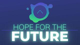 Hope for the Future John 11:26 Amplified Bible, Classic Edition