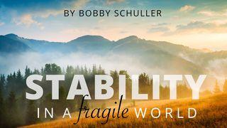 Stability In A Fragile World: Achieving Peace Through Faith In Christ Ephesians 4:10-13 Amplified Bible, Classic Edition