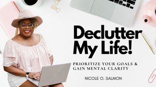Declutter My Life: Prioritize Your Goals & Gain Mental Clarity Psalm 143:8 King James Version