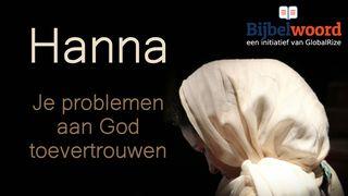Hanna, Je Problemen Aan God Toevertrouwen De Psalmen 62:8 NBG-vertaling 1951