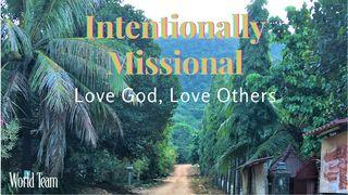 Intentionally Missional Deuteronomy 31:7 New International Version