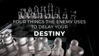 Four Things the Enemy Uses to Delay Your Destiny James 1:14-15 English Standard Version 2016
