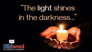The Light Shines in the Darkness Mark 13:32-37 New International Version