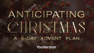 Anticipating Christmas: A 5-Day Advent Plan Isaiah 9:2-4 English Standard Version 2016